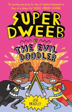 Super Dweeb vs the Evil Doodler - Bradley, Jess