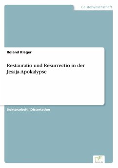 Restauratio und Resurrectio in der Jesaja-Apokalypse - Kleger, Roland