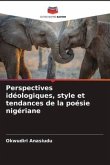 Perspectives idéologiques, style et tendances de la poésie nigériane