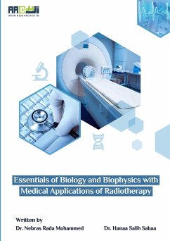 Essentials of Biology and Biophysics with Medical Applications of Radiotherapy - Mohammed, Nebras Rada; Sabaa, Hanaa Salih