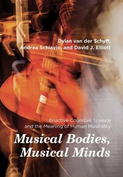 Musical Bodies, Musical Minds - Schyff, Dylan Van Der; Schiavio, Andrea