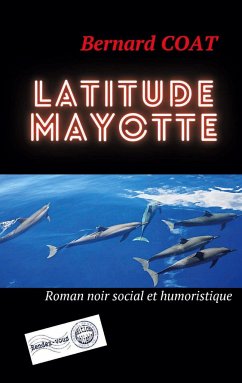 Latitude Mayotte - Coat, Bernard