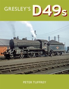 Gresley's D49s - Tuffrey, Peter
