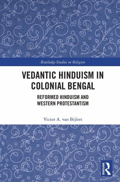 Vedantic Hinduism in Colonial Bengal - van Bijlert, Victor A.