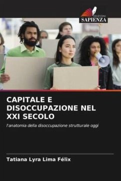 CAPITALE E DISOCCUPAZIONE NEL XXI SECOLO - Lyra Lima Félix, Tatiana