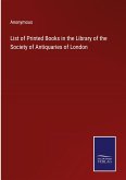 List of Printed Books in the Library of the Society of Antiquaries of London