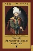 Osmanli Imparatorlugunun Kurulusu - Wittek, Paul
