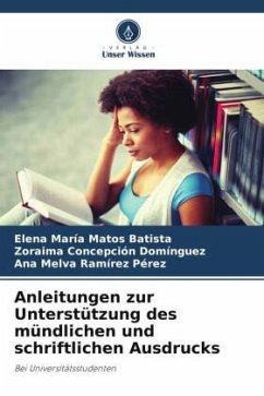 Anleitungen zur Unterstützung des mündlichen und schriftlichen Ausdrucks - Matos Batista, Elena María;Domínguez, Zoraima Concepción;Ramírez Pérez, Ana Melva