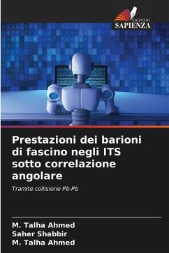 Prestazioni dei barioni di fascino negli ITS sotto correlazione angolare - Ahmed, M. Talha;Shabbir, Saher