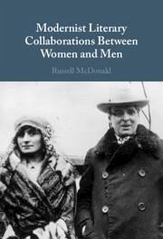 Modernist Literary Collaborations Between Women and Men - McDonald, Russell