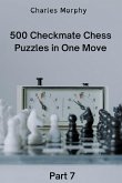 500 Checkmate Chess Puzzles in One Move, Part 7