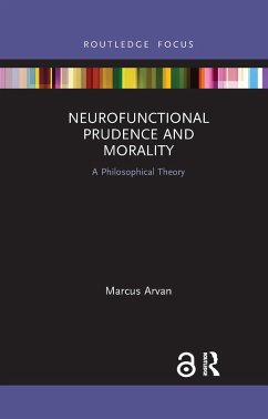 Neurofunctional Prudence and Morality - Arvan, Marcus