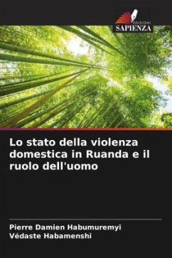 Lo stato della violenza domestica in Ruanda e il ruolo dell'uomo - Habumuremyi, Pierre Damien;Habamenshi, Védaste