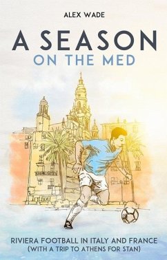 A Season on the Med - Wade, Alex