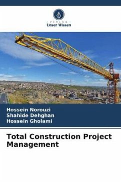 Total Construction Project Management - Norouzi, Hossein;Dehghan, Shahide;Gholami, Hossein