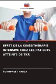 EFFET DE LA KINÉSITHÉRAPIE INTENSIVE CHEZ LES PATIENTS ATTEINTS DE TKR