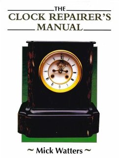 Clock Repairer's Manual - Watters, Mick