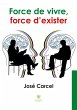 Force de vivre,force d'exister - Bild 1