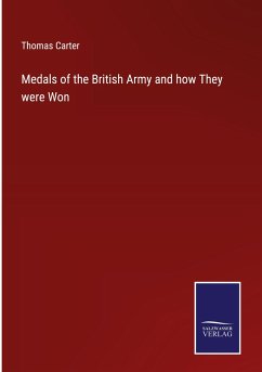 Medals of the British Army and how They were Won - Carter, Thomas