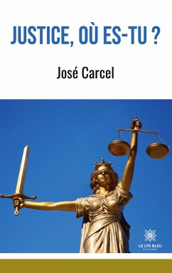 Justice, où es-tu ? - José Carcel