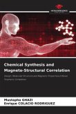 Chemical Synthesis and Magneto-Structural Correlation
