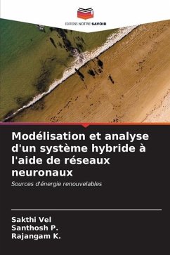 Modélisation et analyse d'un système hybride à l'aide de réseaux neuronaux - Vel, Sakthi;P., Santhosh;K., Rajangam