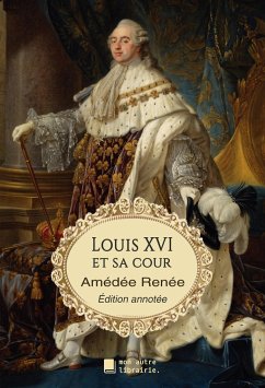 Louis XVI et sa cour - Renée, Amédée
