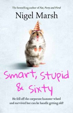 Smart, Stupid and Sixty - Marsh, Nigel