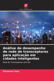 Análise de desempenho de rede de transceptores para aplicação em cidades inteligentes