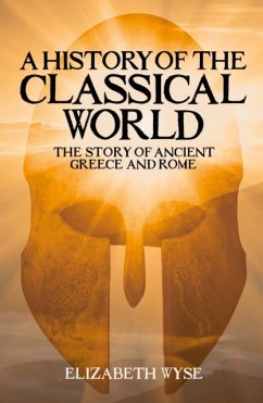 A History of the Classical World - Wyse, Elizabeth