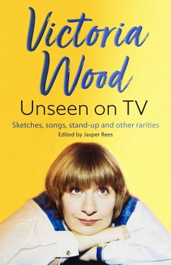 Victoria Wood Unseen on TV - Rees, Jasper; Wood, Victoria