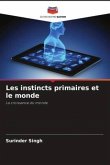 Les instincts primaires et le monde