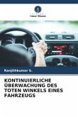 KONTINUIERLICHE ÜBERWACHUNG DES TOTEN WINKELS EINES FAHRZEUGS