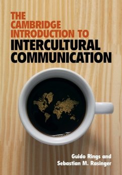 The Cambridge Introduction to Intercultural Communication - Rings, Guido (Anglia Ruskin University, Cambridge); Rasinger, Sebastian M. (Anglia Ruskin University, Cambridge)
