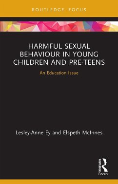 Harmful Sexual Behaviour in Young Children and Pre-Teens - Ey, Lesley-anne;McInnes, Elspeth