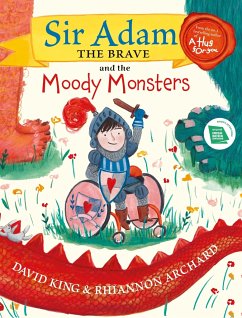 Sir Adam the Brave and the Moody Monsters - King, David