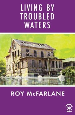 Living by Troubled Waters - McFarlane, Roy