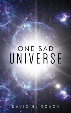 One Sad Universe - Roach, David B.