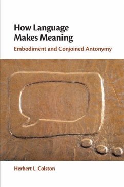How Language Makes Meaning - Colston, Herbert L. (University of Alberta)