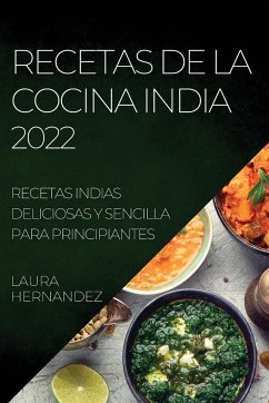 RECETAS DE LA COCINA INDIA 2022 - Hernandez, Laura