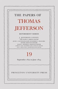 The Papers of Thomas Jefferson, Retirement Series, Volume 19 - Jefferson, Thomas