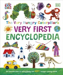 The Very Hungry Caterpillar's Very First Encyclopedia - DK
