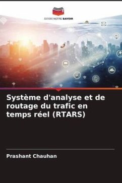 Système d'analyse et de routage du trafic en temps réel (RTARS) - Chauhan, Prashant