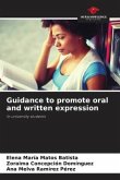 Guidance to promote oral and written expression