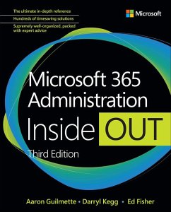 Microsoft 365 Administration Inside Out - Guilmette, Aaron; Kegg, Darryl; Fisher, Ed