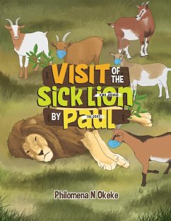 VISIT OF THE SICK LION (KING JOSHUA) BY PAUL (THE GOAT) - Okeke, Philomena N