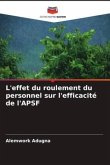 L'effet du roulement du personnel sur l'efficacité de l'APSF