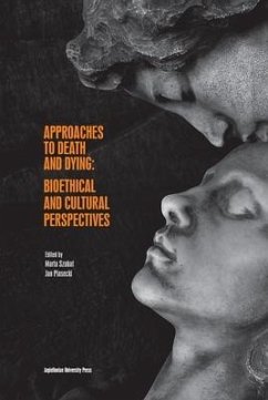 Approaches to Death and Dying - Bioethical and Cultural Perspectives - Piasecki, Jan; Szabat, Marta