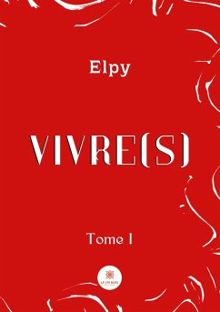 Vivre(s): Tome I - Elpy