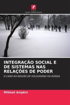 INTEGRAÇÃO SOCIAL E DE SISTEMAS NAS RELAÇÕES DE PODER - Anipkin, Mikhail